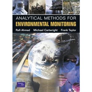 Analytical Methods for Environmental Monitoring by Rafi Ahmad