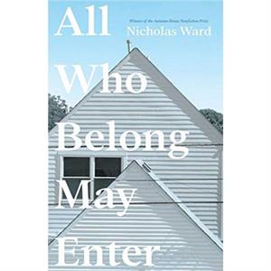 All Who Belong May Enter by Nicholas Ward