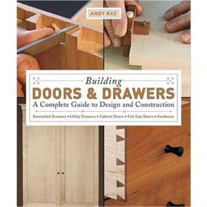 Building Doors  Drawers by A Rae