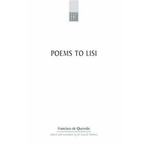 Poems To Lisi by Francisco de Quevedo