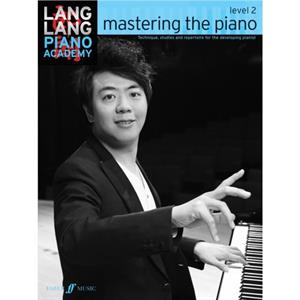 Lang Lang Piano Academy mastering the piano level 2 by Lang Lang