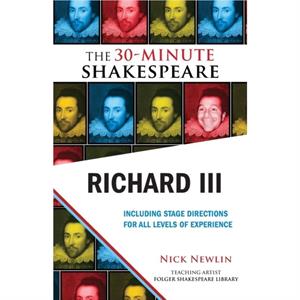 Richard III The 30Minute Shakespeare by William Shakespeare