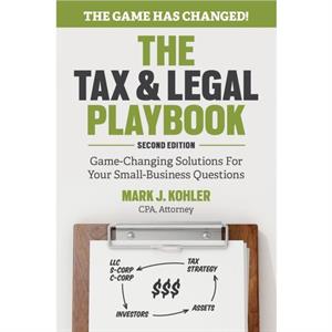 The Tax and Legal Playbook by Mark Kohler