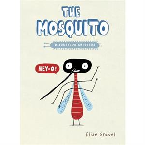 The Mosquito by Elise Gravel