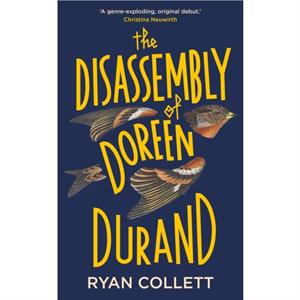 The Disassembly of Doreen Durand by Ryan Collett