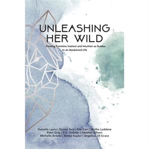 Unleashing Her Wild by Ten 10 Coauthors