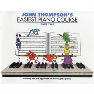 John Thompsons Easiest Piano Course 2 by John Thompson