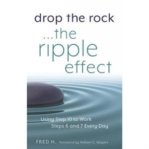 Drop The Rock... The Ripple Effect by Fred H.