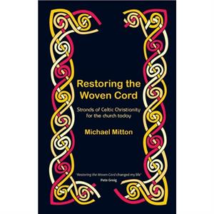 Restoring the Woven Cord by Michael Mitton