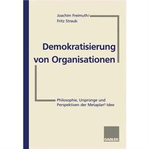 Demokratisierung von Organisationen by Joachim Freimuth