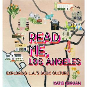 Read Me Los Angeles by Katie Orphan