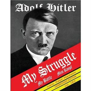 My Struggle by Adolf Hitler