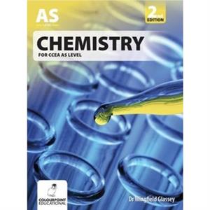 Chemistry for CCEA AS Level by Dr Wingfield Glassey