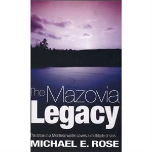 The Mazovia Legacy by Michael E. Rose