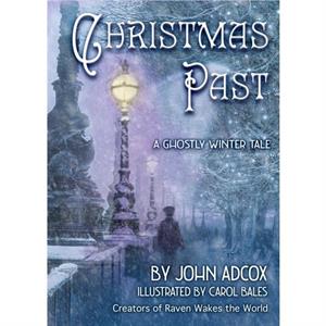 Christmas Past by John Adcox