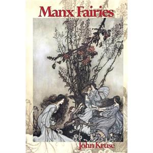 Manx Fairies by John Kruse