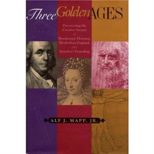 Three Golden Ages by Mapp & Alf J. & Jr.