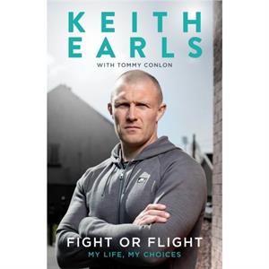 Keith Earls Fight or Flight by Keith Earls