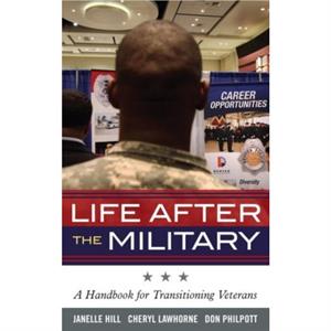 Life After the Military by Janelle B. MooreDon PhilpottCheryl LawhorneScott