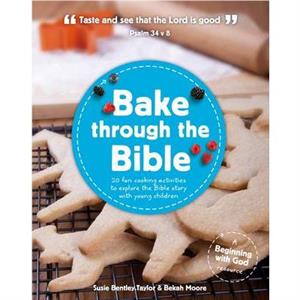 Bake through the Bible by Bekah Moore