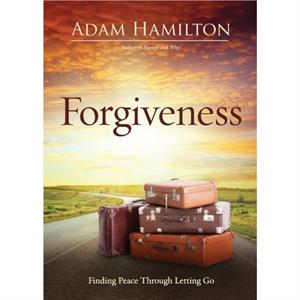 Forgiveness by Adam Hamilton