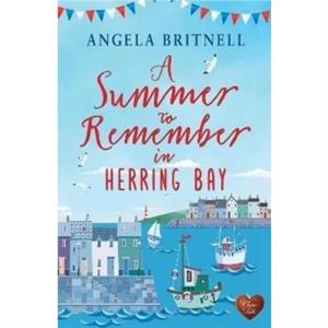 A Summer to Remember in Herring Bay by Angela Britnell