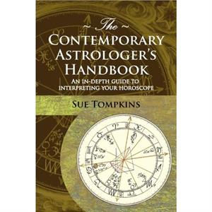 The Contemporary Astrologers Handbook by Sue Tompkins