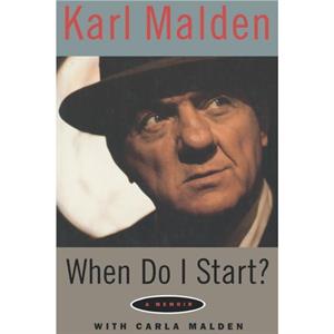 When Do I Start by Karl MaLden