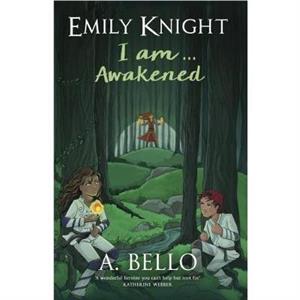 Emily Knight I am... Awakened by Abiola Bello