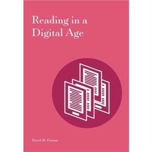 Reading in a Digital Age by David M. Durant