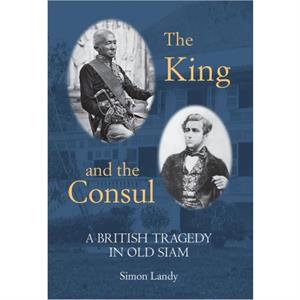 The King and the Consul by Simon Landy