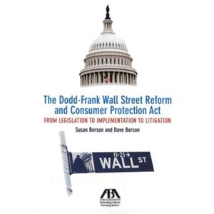 The DoddFrank Wall Street Reform and Consumer Protection Act by David Berson