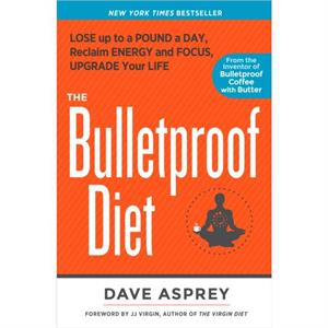 The Bulletproof Diet by Dave Asprey