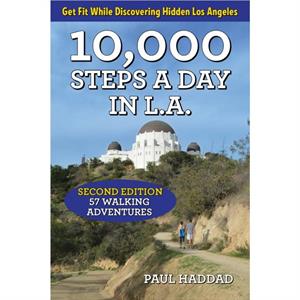 10000 Steps a Day in L.A. by Paul Haddad