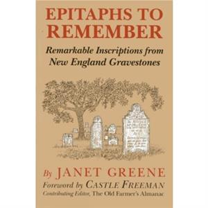 Epitaphs to Remember by Janet Greene