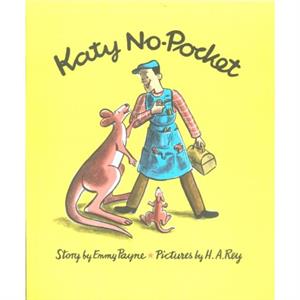 Katy Nopocket by Emmy Payne & Illustrated by H A Rey