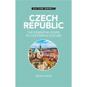 Czech Republic  Culture Smart by Kevan Vogler