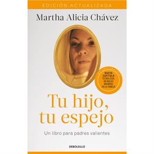 Tu hijo tu espejo Edicion actualizada  Your Child Your Mirror by Martha Alicia Chavez