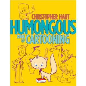 Humongous Book of Cartooning by C Hart