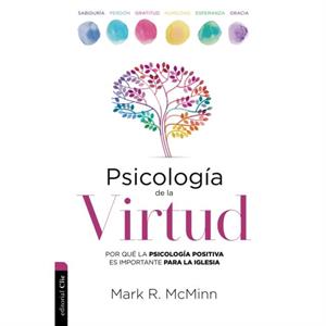 Psicologia de la Virtud by McMinn Mark R. McMinn