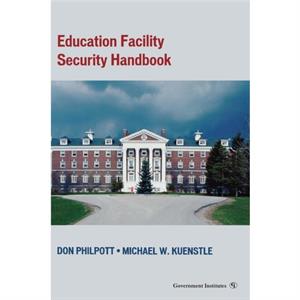 Education Facility Security Handbook by Michael Kuenstle