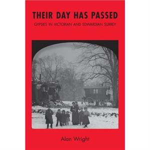 Their Day Has Passed by Alan Wright