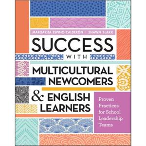 Success with Multicultural Newcomers  English Learners by Caldern & Margarita Espino 