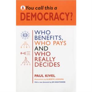 You Call This a Democracy by Paul Kivel