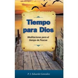 Tiempo Para Dios by REV Eduardo Gonzalez