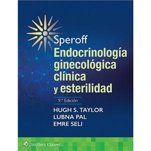 Speroff. Endocrinologia ginecologica clinica y esterilidad by Sell & Emre & MD