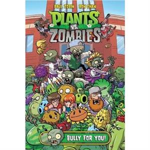 Plants Vs. Zombies Volume 3 Bully For You by Ron Chan