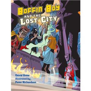 Boffin Boy and the Lost City by Orme David