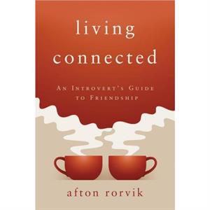 Living Connected by Rorvik Afton Rorvik