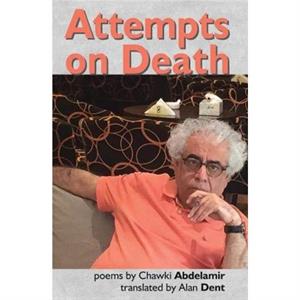 Attempts on Death by Chawki Abdelamir